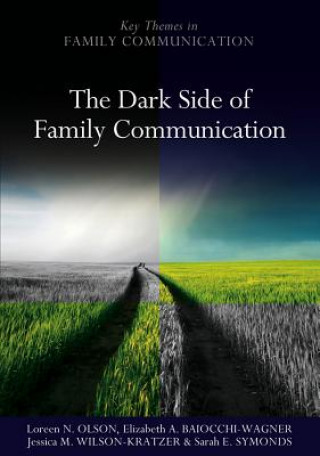 Book Dark Side of Family Communication Lorren N Olson