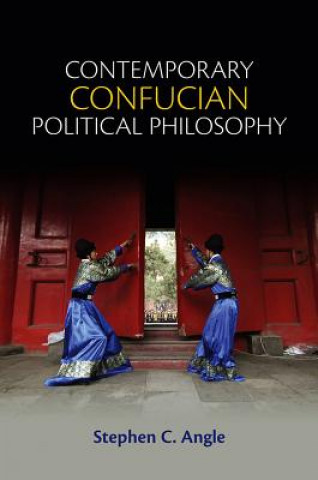 Книга Contemporary Confucian Political Philosophy Stephen Angle