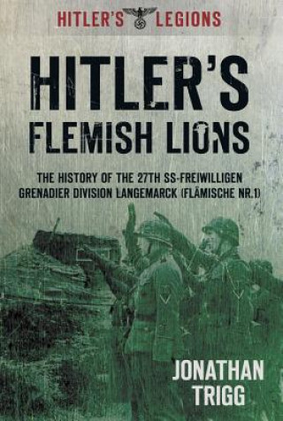 Könyv Hitler's Flemish Lions Jonathan Trigg