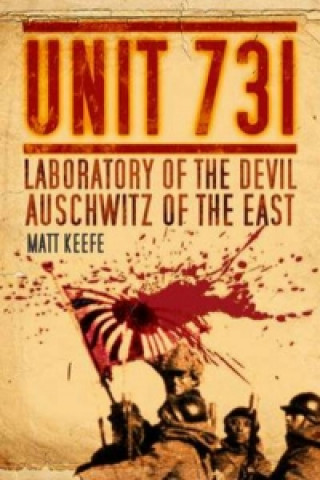 Könyv UNIT 731 Matt Keef