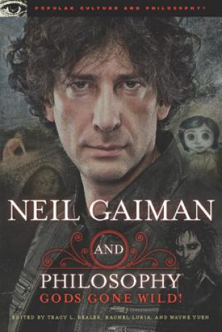 Książka Neil Gaiman and Philosophy Tracy L. Bealer