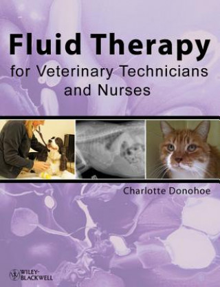 Carte Fluid Therapy for Veterinary Technicians and Nurses Charlotte Donohoe