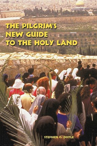 Carte Pilgrim's New Guide to the Holy Land Stephen Doyle