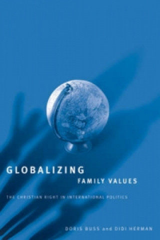 Carte Globalizing Family Values Doris Buss