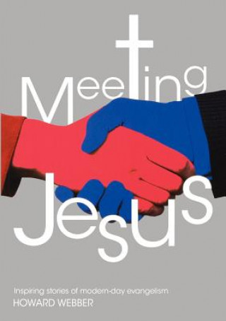 Kniha Meeting Jesus Howard Webber