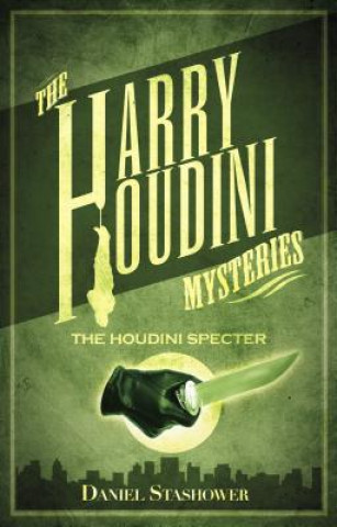 Книга Harry Houdini Myst The Houdini Specters Daniel Stashower