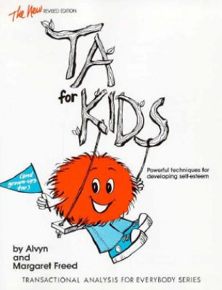 Carte Transactional Analysis for Kids Alvyn M Freed