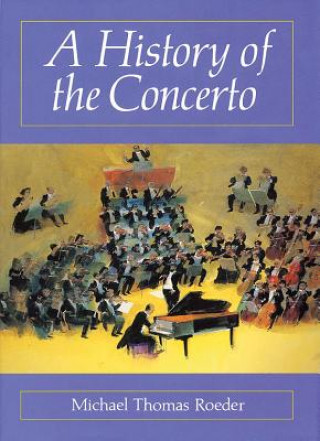 Книга History of the Concerto Michael Roeder