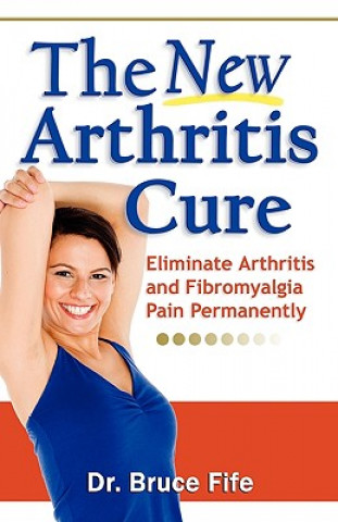 Könyv NEW Arthritis Cure Bruce Fife