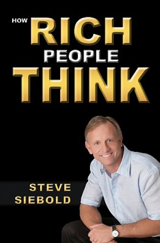 Książka How Rich People Think Steve Siebold
