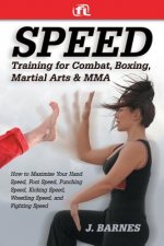 Carte Speed Training for Combat, Boxing, Martial Arts, and Mma J Barnes