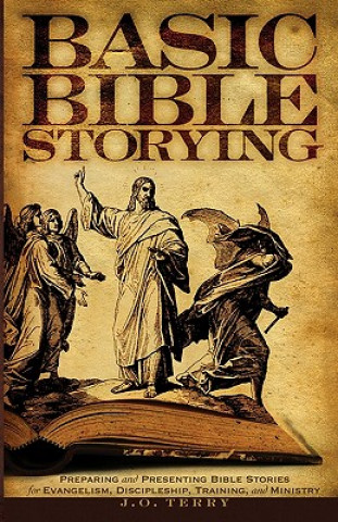 Könyv Basic Bible Storying J O Terry