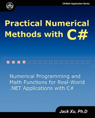 Kniha Practical Numerical Methods with C# Jack Xu