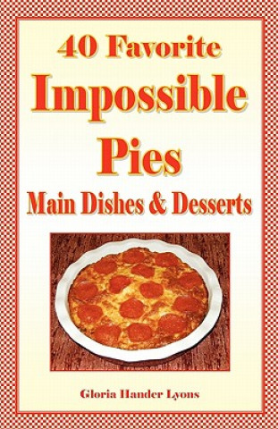 Knjiga 40 Favorite Impossible Pies Gloria Hander Lyons