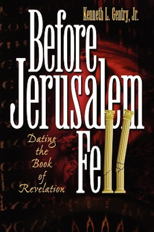 Kniha Before Jerusalem Fell Kenneth L Gentry
