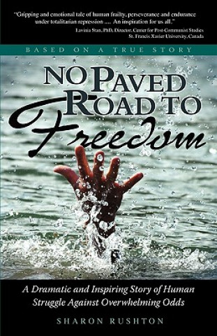 Carte No Paved Road to Freedom - A Dramatic and Inspiring Story of Sharon R Rushton
