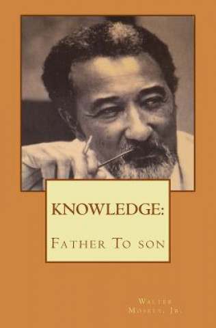 Buch Knowledge Father to Son MR Walter Mosely Jr