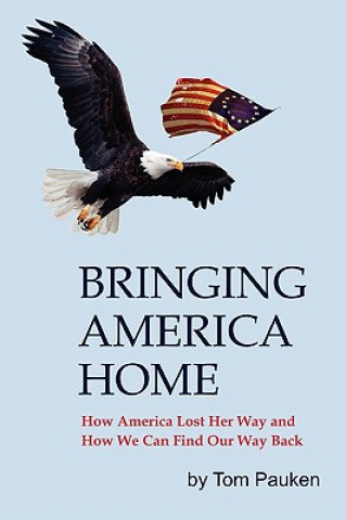 Kniha Bringing America Home Tom Pauken