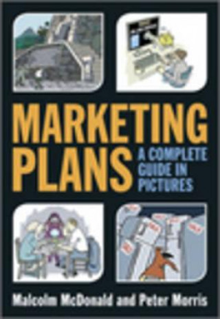 Kniha Marketing Plans - A Complete Guide in Pictures Malcolm McDonald