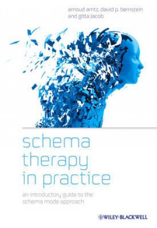 Könyv Schema Therapy in Practice - An Introductory Guide to the Schema Mode Approach Arnoud Arntz