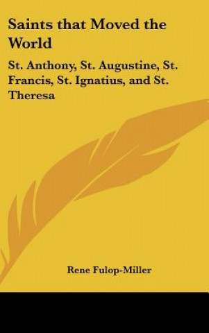 Könyv Saints That Moved the World René Fulop-Miller