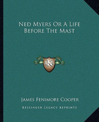 Carte Ned Myers or a Life Before the Mast James Fenimore Cooper