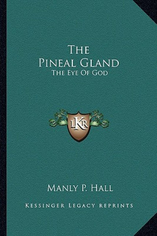 Könyv Pineal Gland Manly P Hall