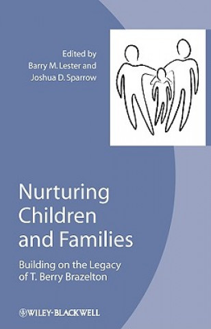 Książka Nurturing Children and Families - The Legacy of T.Berry Brazelton Barry M Lester