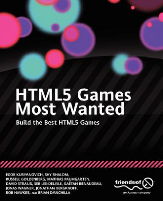 Книга HTML5 Games Most Wanted Egor Kuryanovich