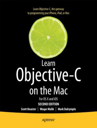 Könyv Learn Objective-C on the Mac Scott Knaster