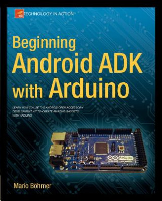 Kniha Beginning Android ADK with Arduino Mario Bohmer