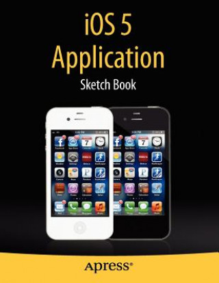 Книга iOS 5 Application Sketch Book Dean Kaplan