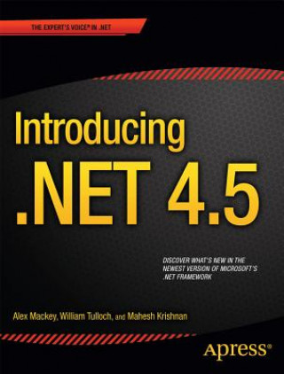 Könyv Introducing .NET 4.5 Alex Mackey