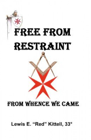 Carte Free from Restraint Lewis E 33rd Degree