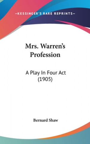 Knjiga Mrs. Warren's Profession Bernard Shaw