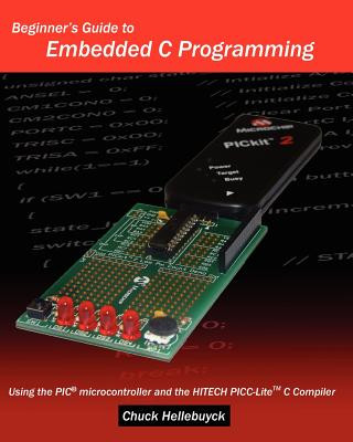 Kniha Beginner's Guide to Embedded C Programming Chuck Hellebuyck