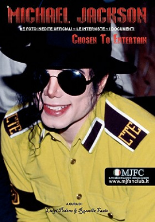 Kniha Michael Jackson - Chosen to Entertain (Edizione Italiana) Luigi Pedone