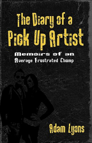 Könyv Diary of a Pick Up Artist Adam Lyons