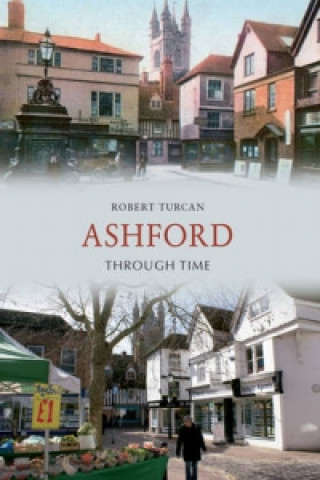 Carte Ashford Through Time Robert Turcan