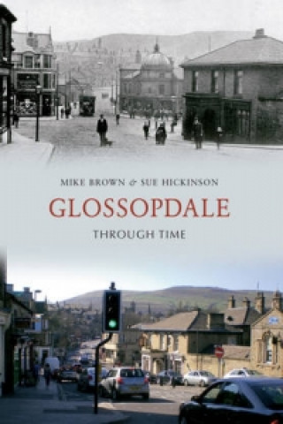 Kniha Glossopdale Through Time Mike Brown