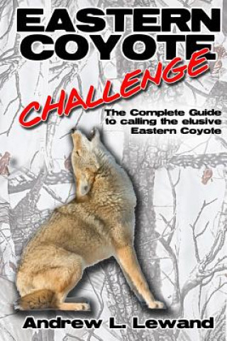 Book Eastern Coyote Challenge Andrew L Lewand