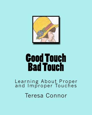 Könyv Good Touch Bad Touch Teresa Connor