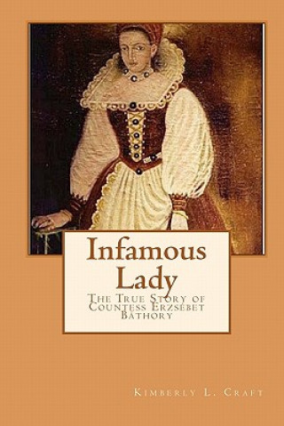 Kniha Infamous Lady Kimberly L Craft