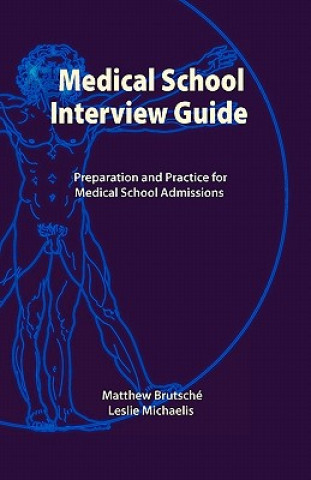 Livre Medical School Interview Guide Matthew Brutsche