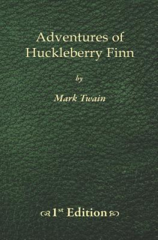 Carte Adventures of Huckleberry Finn - 1st Edition Mark Twain