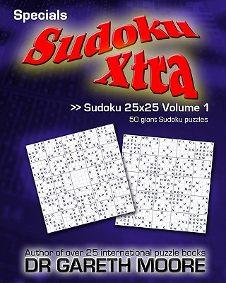 Carte Sudoku 25x25 Volume 1 Dr Gareth Moore