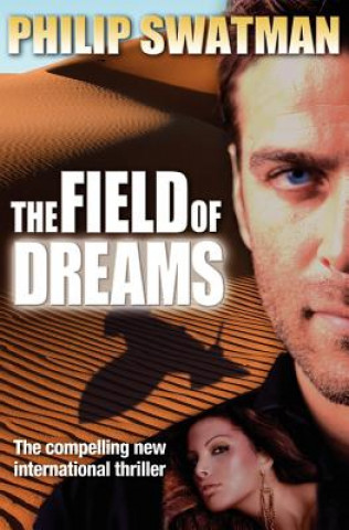 Buch Field of Dreams Philip Swatman