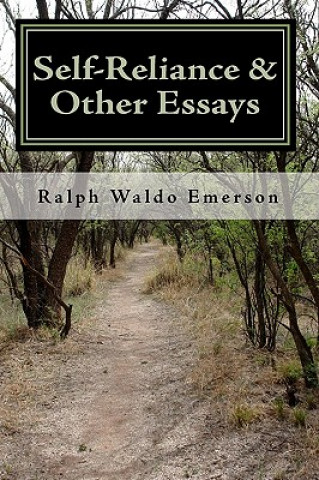 Könyv Self-Reliance & Other Essays by Ralph Waldo Emerson Ralph Waldo Emerson