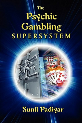 Könyv Psychic Gambling Supersystem Sunil Padiyar