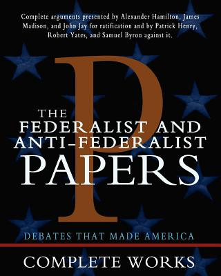 Książka Federalist and Anti-Federalist Papers Alexander Hamilton
